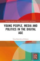 Young People, Media And Politics In The Digital Age