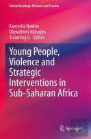 Young People, Violence And Strategic Interventions In Sub-Saharan Africa