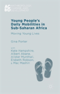 Young Peopleâ€™S Daily Mobilities In Sub-Saharan Africa