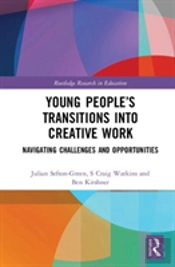Young Peopleâ€™S Transitions Into Creative Work