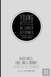 Young, Restless, No Longer Reformed