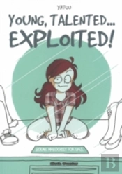 Young, Talented... Exploited