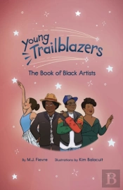 Young Trailblazers: The Book Of Black Artists