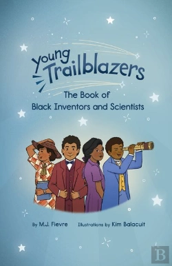 Bertrand.pt - Young Trailblazers: The Book Of Black Inventors And Scientists