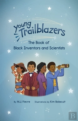 Bertrand.pt - Young Trailblazers: The Book Of Black Inventors And Scientists