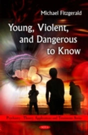 Young, Violent, And Dangerous To Know