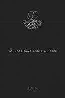 Younger Days And A Whisper
