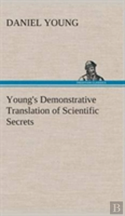 Bertrand.pt - Young'S Demonstrative Translation Of Scientific Secrets