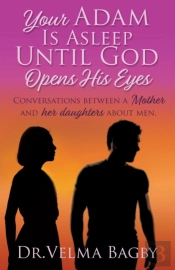Your Adam Is Asleep Until God Opens His Eyes
