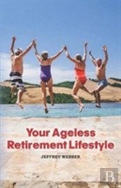 Your Ageless Retirement Lifestyle