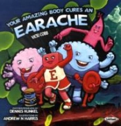 Your Amazing Body Cures An Earache