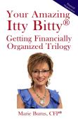 Your Amazing  Itty Bitty(R)  Getting Financially Organized Trilogy