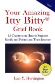 Your Amazing Itty Bitty(R)  Grief Book