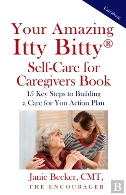 Bertrand.pt - Your Amazing Itty Bitty(R)  Self-Care For Caregivers Book