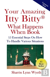 Your Amazing Itty Bitty(R)  What Happens When Book