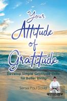 Your Attitude Of Gratitude
