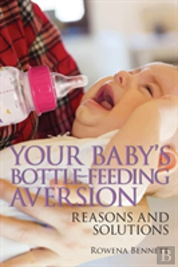 Bertrand.pt - Your Baby'S Bottle-Feeding Aversion