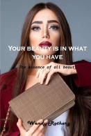 Your Beauty Is In What You Have