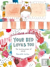 Your Bed Loves You