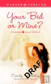 Your Bed Or Mine
