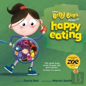Your Belly Bugs Guide To Happy Eating