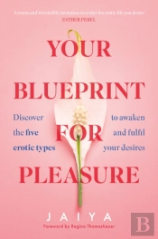 Your Blueprint For Pleasure