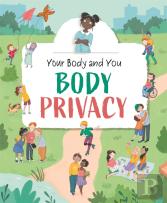 Your Body And You: Body Privacy