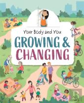 Your Body And You: Growing And Changing