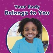 Your Body Belongs To You