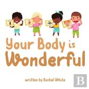 Your Body Is Wonderful