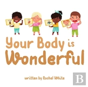 Your Body Is Wonderful