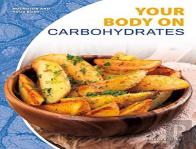 Your Body On Carbohydrates