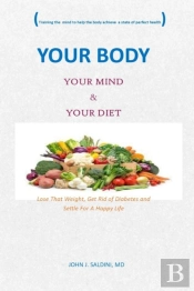 Your Body Your Mind And Your Diet