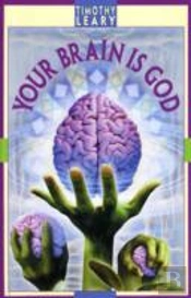 Your Brain Is God