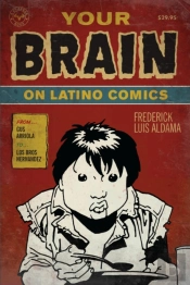 Your Brain On Latino Comics