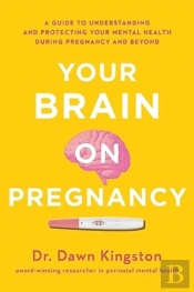 Your Brain On Pregnancy
