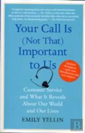 Your Call Is (Not That) Important To Us
