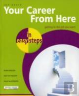 Your Career From Here In Easy Steps