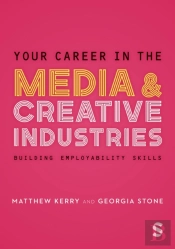 Your Career In The Media & Creative Industries