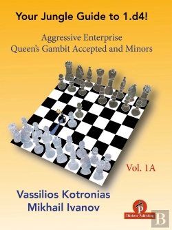 Bertrand.pt - Your Chess Jungle Guide To 1.D4! - Volume 1a - Aggressive Enterprise - Qg Accepted And Minors