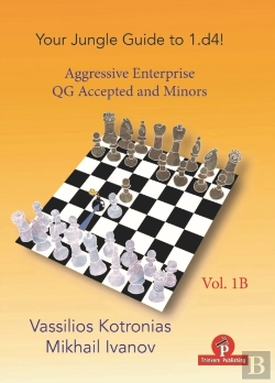 Bertrand.pt - Your Chess Jungle Guide To 1.D4! - Volume 1b - Aggressive Enterprise - Qga And Minors