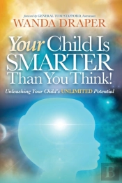 Your Child Is Smarter Than You Think!