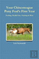 Your Chincoteague Pony Foal'S First Year