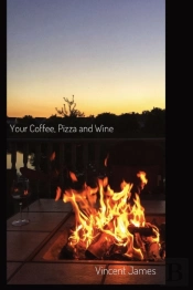 Your Coffee, Pizza And Wine