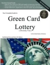 Your Complete Guide To Green Card Lottery (Diversity Visa) - Easy Do-It-Yourself Immigration Books - Greencard