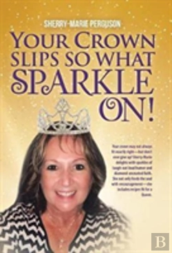 Bertrand.pt - Your Crown Slips So What Sparkle On!