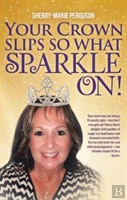Bertrand.pt - Your Crown Slips So What Sparkle On!
