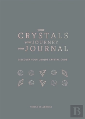 Your Crystals, Your Journey, Your Journal