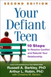 Your Defiant Teen, Second Edition