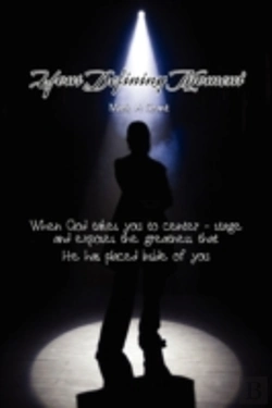 Bertrand.pt - Your Defining Moment: When God Takes You To Center-Stage And Exposes The Greatness That He Has Placed Inside Of You